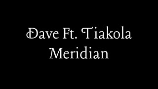 Dave Ft Tiakola  Meridian Paroles [upl. by Champ585]