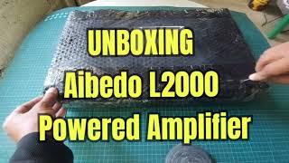 Aibedo L2000 Powered Amplifier  UNBOXING [upl. by Flori383]