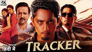 Tracker  South Indian Full Movie Dubbed In Hindi  Siddharth Ashrita Shetty Kay Kay Menon [upl. by Baillieu]