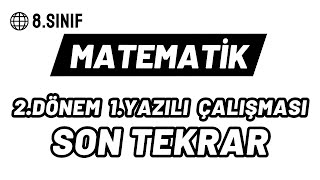 8Sınıf Matematik  2Dönem 1Yazılı SON TEKRAR [upl. by Milinda]