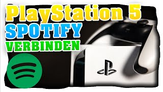 PS5 mit Spotify verbinden Spotify im Hintergrund Musik hören an der PlayStation 5 Deutsch [upl. by Lletnuahs]