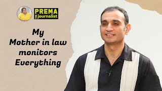 My mother in law monitors everything  Akun Sabharwal  Prema The Journalist [upl. by Aseefan]