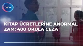 KİTAP ÜCRETLERİNE ANORMAL ZAM 400 OKULA CEZA [upl. by Mattheus]