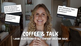 Coffee amp Talk EURE FRAGEN – ein Jahr selbstständig als Content Creator Kann man davon leben [upl. by Orion]