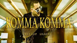 Mad Clip x Lil Koni  Komma Komma Official Video [upl. by Esnahc9]