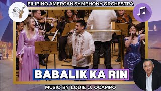 Filipino American Symphony Orchestra  Babalik Ka Rin Live [upl. by Hey]