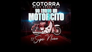 El Súper Nuevo 🏍️ Yo Tengo Un Motorcito 🏍️ Audio Oficial 🏍️ 2022 🏍️ [upl. by Leban]