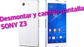 Cambio pantalla completa Sony Xperia Z3 D6603 D6643 D6653 [upl. by Nilek]