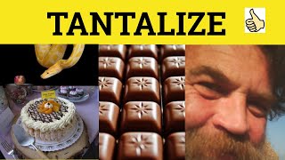 🔵 Tantalise Tantalising Tantalisingly  Tantalize Meaning  Tantalize Examples  English Vocabulary [upl. by Eedrahs]