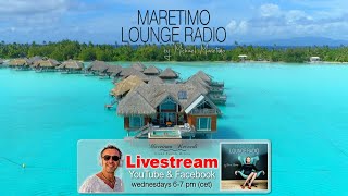 Weekly Livestream quotMaretimo Lounge Radio Showquot stunning HD videoclipsmusic by Michael Maretimo CW10 [upl. by Euqinomod653]