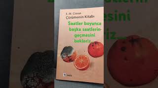 Cioran Çürümenin Kitabı🪰Kitap Önerisifelsefeciorançürümeninkitabıkitapönerisikitap [upl. by Thorlie763]