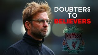 Doubters to Believers  The story of Jurgen Klopps Liverpool [upl. by Sibby]