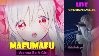 Mafumafu  I Wanna Be A Girl LIVE English lyrics [upl. by Brittaney374]