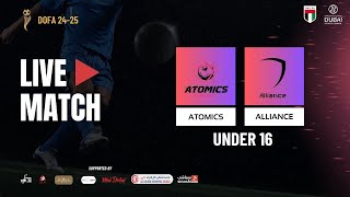 DOFA LEAGUE U16  ATOMICS vs ALLIANCE [upl. by Ragouzis277]