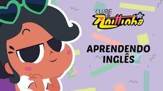 Clube da Anittinha  Aprendendo Inglês  Clipe Oficial e Letra 🎤🎵 [upl. by Tima524]