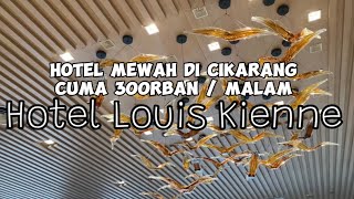 Louis Kienne Hotel Cikarang  HARGA 300RBAN ADA BATHUPNYA😱‼️ hotelcikarang louiskiennecikarang [upl. by Britney777]