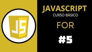 CURSO COMPLETO de JAVASCRIPT 2024  CICLO FOR  CLASE 5 [upl. by Mairem]