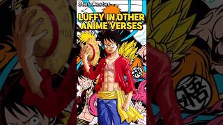 Would Luffy Survive In These Anime Universes [upl. by Irodim]