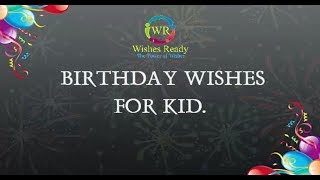 Birthday Wishes for Kid Boy [upl. by Mil]