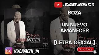 Boza  Un Nuevo Amanecer Letra Oficial  By JosephRd14 [upl. by Emalee]