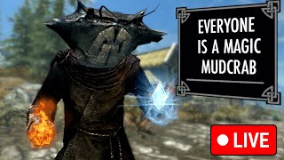 🔴SKYRIM BUT EVERYONE IS SECRETLY A MAGICAL MUDCRAB🔴 [upl. by Sillek257]