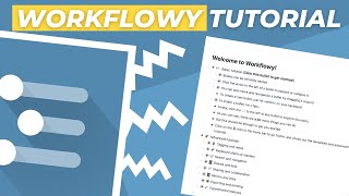 WORKFLOWY TUTORIAL How to use Workflowy in just 10 minutes [upl. by Sprung]