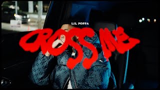 Lil Poppa  Cross Me official Music Video [upl. by Ahsad]