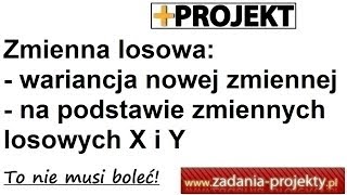 Rozkład ogólny  wariancja nowej zmiennej na podstawie zmiennych losowych X i Y [upl. by Shaylah398]