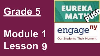 Eureka Math Grade 5 Module 1 Lesson 9 [upl. by Earaj]