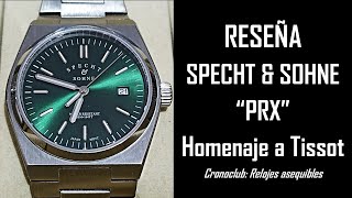 Reseña Specht amp Sohne quotPRXquot ¿El mejor homenaje al Tissot PRX [upl. by Clara]