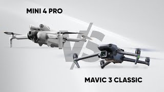 DJI Mini 4 Pro vs DJI Mavic 3 Classic  Which Drone is Better [upl. by Attesoj76]