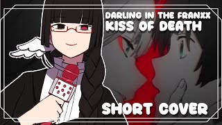 Kiss of Death  Mika Nakashima Darling in the Franxx OP Short COVER x Roselia Beneviento [upl. by Afatsuom471]