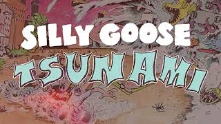 Silly Goose  Tsunami official Audio [upl. by Joon]