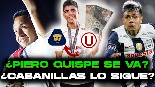 PIERO QUISPE DEJA UNIVERSITARIO POR LOS PUMAS DE MÉXICO ¿CABANILLAS SALE Y CONCHA O CANCHITA LLEGA [upl. by Monti]