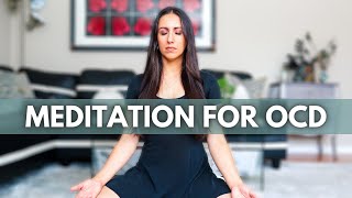 OCD Meditation  Guided Meditation for OCD amp Anxiety to Help Quiet The Mind [upl. by Pacien327]