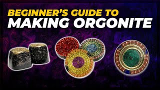 A Beginners Guide to Making Orgonite  Orgone Energy [upl. by Ataymik854]