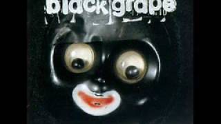 Black Grape  Money Back Guaranteed [upl. by Enyad633]