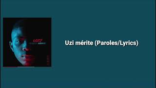 Uzi mérite ParolesLyrics [upl. by Nevad]