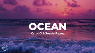 KAROL G Jessie Reyez  Ocean Remix  English Spanish Lyrics [upl. by Arhat438]