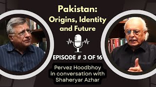 3 of 16 PAKISTAN ORIGINS IDENTITY AND FUTURE [upl. by Harimas122]