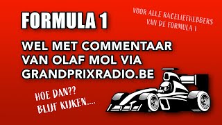 WEL COMMENTAAR VAN OLAF MOL TIJDENS FORMULE 1 RACE BELUISTEREN [upl. by Herman]