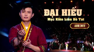 Đại Hiếu Mục Kiền Liên Bồ Tát  Anh Duy  Ca khúc dựa trên kinh Vu Lan  Nhạc Vu Lan 2023 [upl. by Nesyrb]