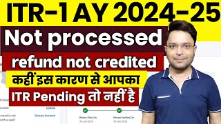 ITR1 not processed क्या करे 202425ITR1 filed but under processing solution Refund not credited [upl. by Thirzia]