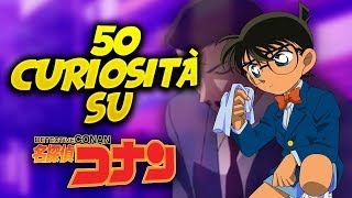 50 CURIOSITÀ SU DETECTIVE CONAN wYveltal00 [upl. by Siulegroj]