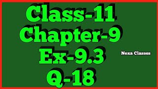 Class11 Ex93Q18  Sequence and Series  NCERT Math [upl. by Ppilihp]