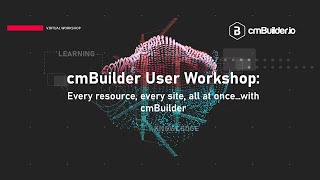 cmBuilderio User Workshop March 2023  Every resource every site all at oncewith cmBuilder [upl. by Isiah476]