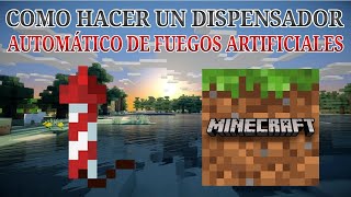 CÓMO HACER un DISPENSADOR AUTOMÁTICO de FUEGOS ARTIFICIALES en MINECRAFT  Petito YT [upl. by Ttam]