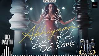 Akhiyaan De Kol 💗 Dj Remix❗ Hindi Song ❗ Dj ReMix❗ Remix By SF DJ SOUND [upl. by Yelhs]