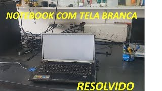 Notebook com tela branca Resolvido passo a passo [upl. by Okoyik]