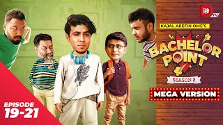 Bachelor Point  Season 2  MEGA VERSION  EP 1921  Kajal Arefin Ome  Dhruba Tv Drama Serial [upl. by Winnick]